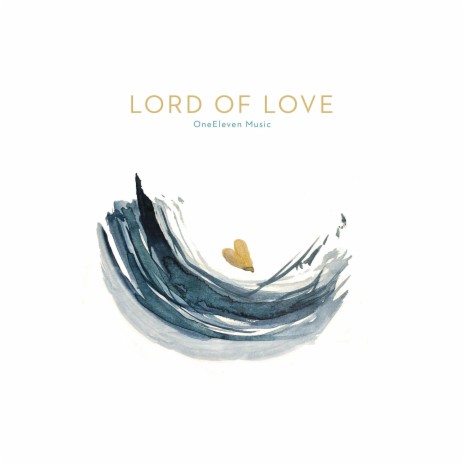 Lord Of Love ft. Michaela Stolinski