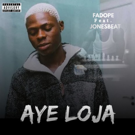 AYE LOJA ft. Jonesbeat | Boomplay Music