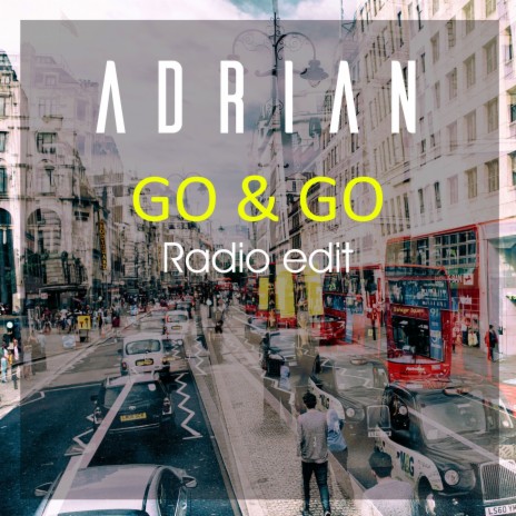 Go & Go (Radio Edit) | Boomplay Music