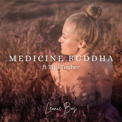 Medicine Buddha ft. Tijn Touber | Boomplay Music