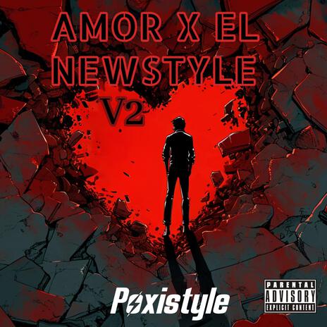 Amor X El Newstyle V2 ! | Boomplay Music