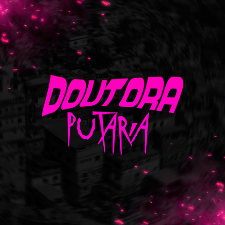 Doutora Putaria | Boomplay Music