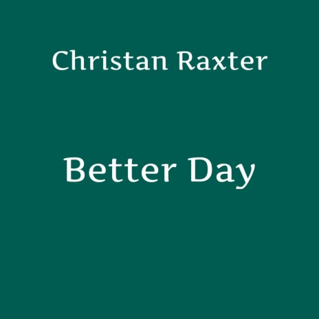 Better Day | Boomplay Music