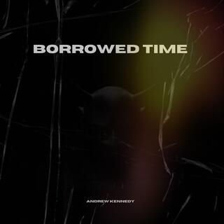 Borrowed Time