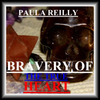 Bravery Of The True Heart