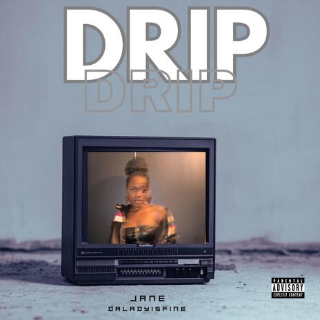 Drip Drip | Boomplay Music