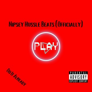 Nipsey Hussle Beats (Officially)