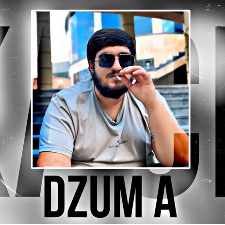 Dzum a | Boomplay Music