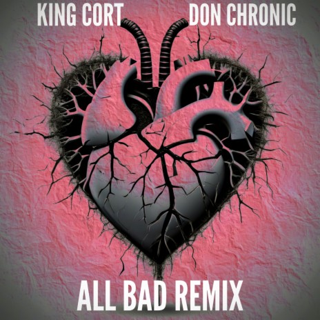 All Bad (Remix) ft. Don Chronic | Boomplay Music