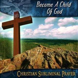 Become A Child Of God