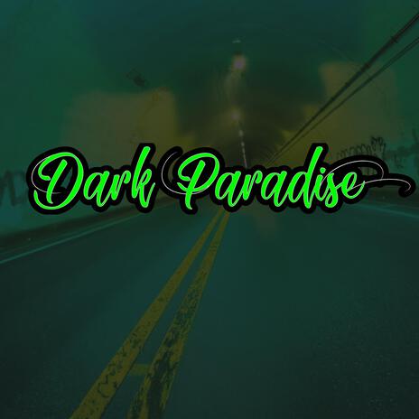 Dark Paradise | Boomplay Music