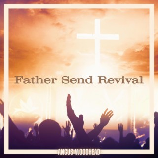 Father Send Revival