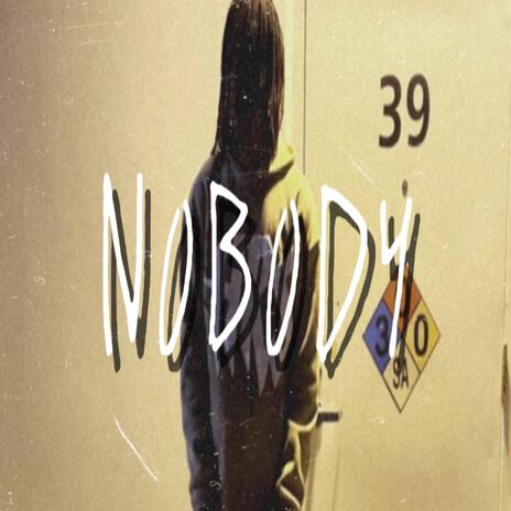 Nobody | Boomplay Music