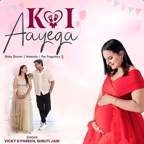 Koi Aayega (Baby Shower, Pre pregnancy, Godh bharai Songs) ft. Shruti Jain | Boomplay Music