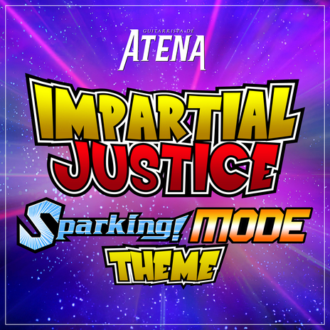 Impartial Justice - Sparking Mode Theme (From Dragon Ball: Sparking! Zero) | Boomplay Music