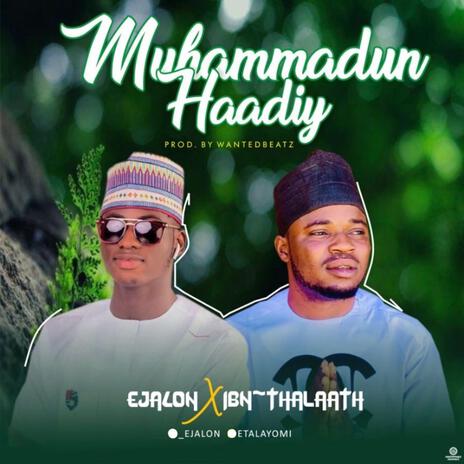 Muhammadun Haadiy ft. Ibn Thalaath | Boomplay Music