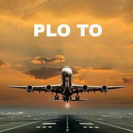 Plo To | Boomplay Music