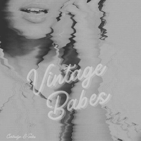 Vintage Babes | Boomplay Music