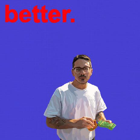 Better | Boomplay Music