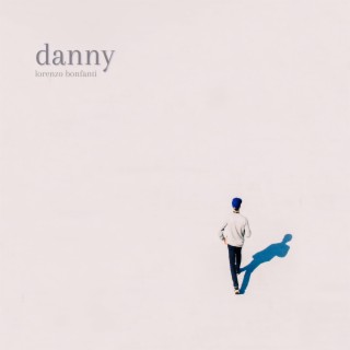 Danny lyrics | Boomplay Music