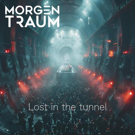 Lost in the tunnel (Clubmix) | Boomplay Music