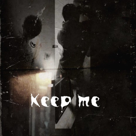 Keep Me | Boomplay Music