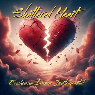 Shattered Heart (Exclusive Dance Instrumental)