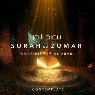 Surah Az-Zumar (Contemplate)