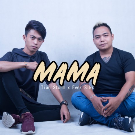 Mama ft. Ever Slkr | Boomplay Music