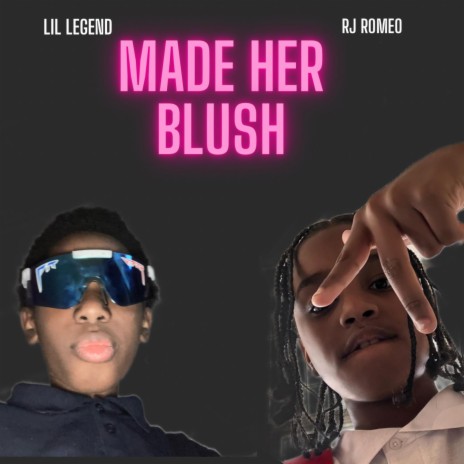 Made Her Blush ft. RJ Romeo | Boomplay Music