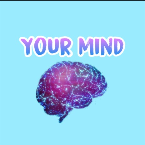 Your Mind | Boomplay Music