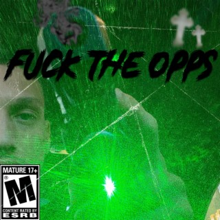 Fuck the opps