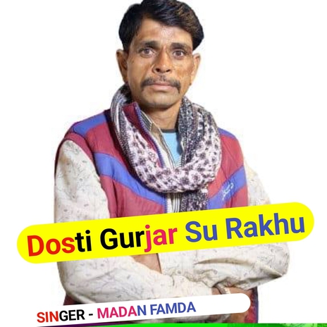 Dosti Gurjar Su Rakhu ft. Ramhet Gurjar | Boomplay Music