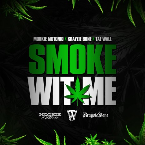 Smoke Wit Me, Pt. 2 ft. Krayzie Bone & Tae Wall | Boomplay Music