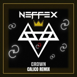 Crown (CALICO REMIX) lyrics | Boomplay Music