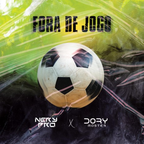 Fora de Jogo ft. Dory Master | Boomplay Music