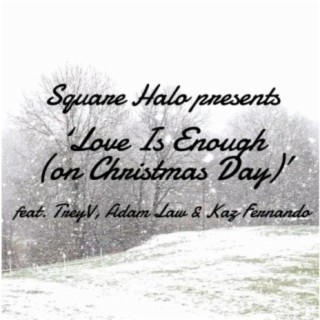 Love is enough (on Christmas day)