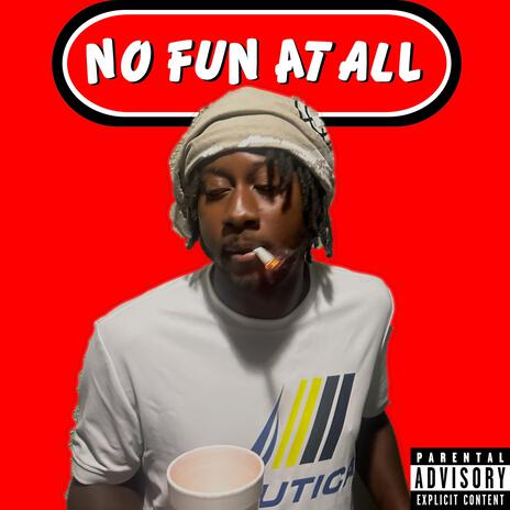 No Fun | Boomplay Music