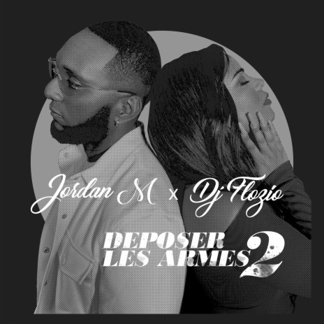 Déposer les armes 2 ft. Dj Flozio | Boomplay Music