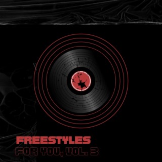 Freestyles For You, Vol. 3