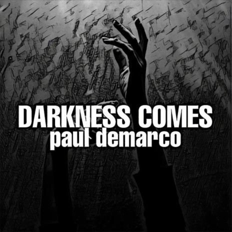 Darkness Comes | Boomplay Music