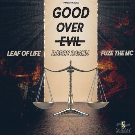 Good Over Evil ft. Robby Ra'shu & Leaf of Life | Boomplay Music