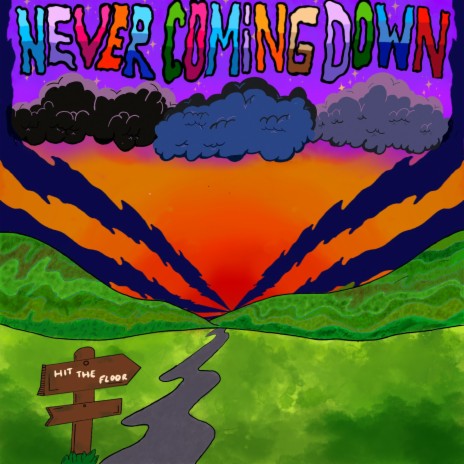 Never Coming Down | Boomplay Music