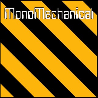 MonoMechanical