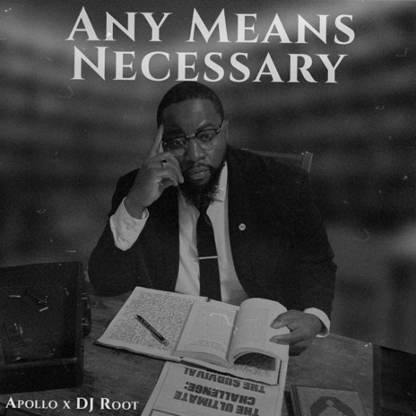 Any Means Necessary ft. DJ Root | Boomplay Music