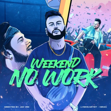 Weekend No Work | Boomplay Music