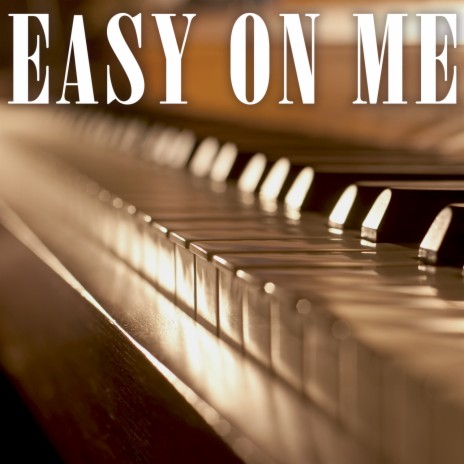 Easy On Me (Piano Version) | Boomplay Music