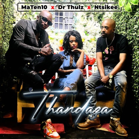 Thandaza ft. Dr Thulz & Ntsikee | Boomplay Music