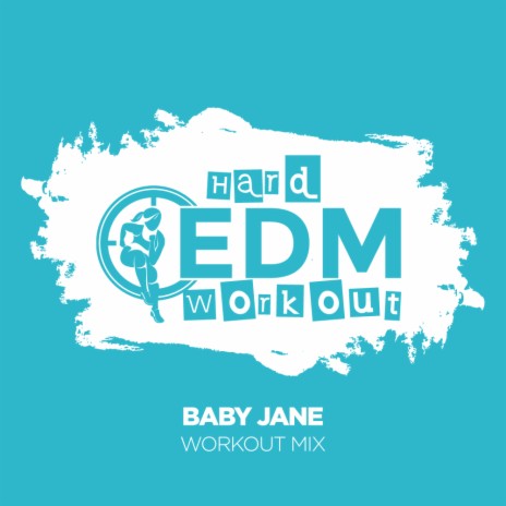 Baby Jane (Workout Mix 140 bpm) | Boomplay Music