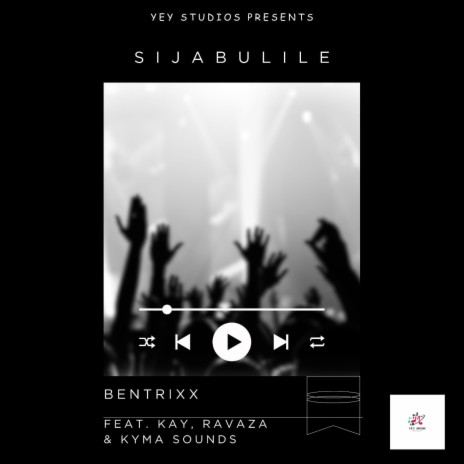 Sijabulile ft. KAY, RAVAZA & KYMA | Boomplay Music